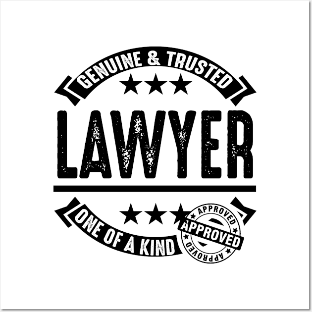 Genuine & Trusted Lawyer One Of A Kind Approved Wall Art by shopbudgets